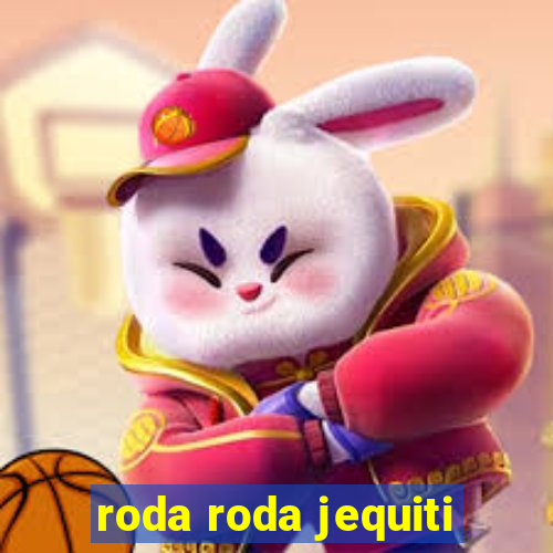 roda roda jequiti